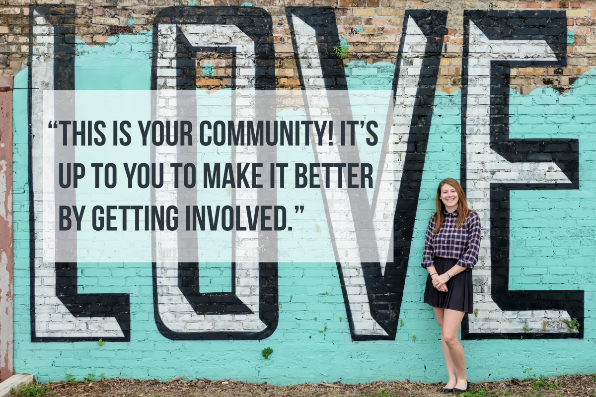 "This is your community! It's up to you to make it better by getting involved." quote overlay on photo of Amy Stansbury against a graffiti wall that says "Love"