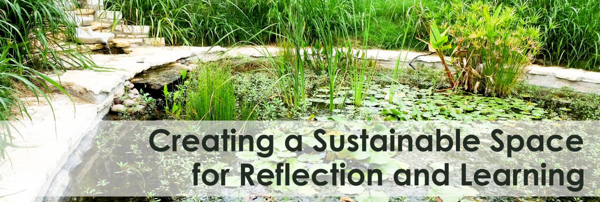 Creating a Sustainable Space for Reflection and Learning